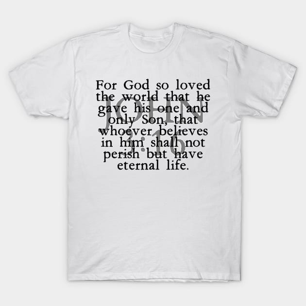 John 3:16 T-Shirt by CANJ72